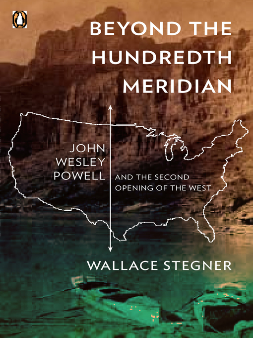Title details for Beyond the Hundredth Meridian by Wallace Stegner - Wait list